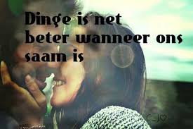 Boys who have an attitude are always smart. 310 Afrikaans Quotes Ideas In 2021 Afrikaans Quotes Afrikaans Afrikaanse Quotes