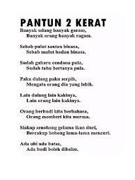 Sungguh indah pintu dipahat, burung putuh diatas dahan, kalau hidaup hendak selamat, taat selalu perintah tuhan. Pantun 2 Kerat Perli
