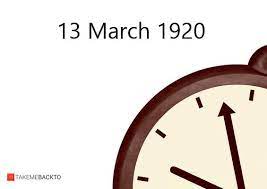 We did not find results for: March 13 1920 Saturday What Happened On 3 13 1920 Takemeback To