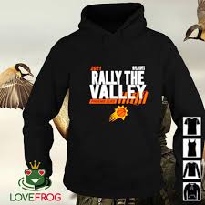 Limited time sale easy return. 2021 Playoffs Rally The Valley Phoenix Suns Shirt Hoodie Sweater And Tank Top