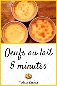 Oeufs Au Lait 5 Minutes La Recette Facile Recette Recette Oeufs Au Lait Recette Patisserie Facile
