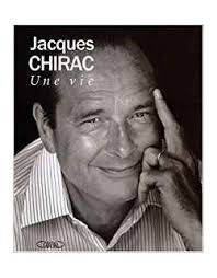 Jacques Chirac : une vie