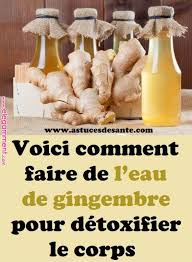 Voici Comment Faire De L Eau De Gingembre Pour Detoxifier Le Corps Nutrition Keto Diet For Beginners Natural Medicine