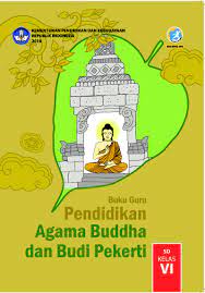 Buku Guru Pendidikan Agama Buddha Dan Budi Pekerti Kelas Vi Buku Sekolah Elektronik