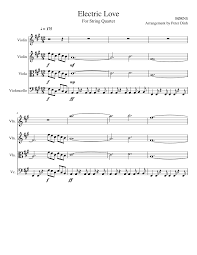Electric love ukulele chords by borns. Electric Love Sheet Music For Violin Cello Viola String Quartet Musescore Com