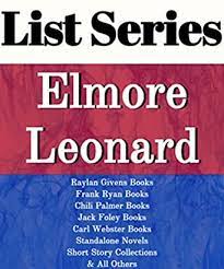 Elmore leonard doesn't seem to have an upcoming book. Elmore Leonard Series Reading Order Raylan Givens Books Frank Ryan Books Chili Palmer Books Jack Foley Books Carl Webster Books By Elmore Leonard Kindle Edition By List Series Mystery Thriller Suspense