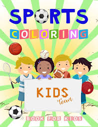 Whether you need to keep them distracted on a long journey or busy during the a well thought out colouring book can have children occupied for hours and that's just what parents and carers want on a rainy day in the summer. Sports Coloring Book For Kids A Fun Coloring Book Filled With Cute Sport Player Theme Football Swimming Basketball Golf Athletic Badminton Boxing Etc Volume 2 We Kids 9781983740404 Amazon Com Books