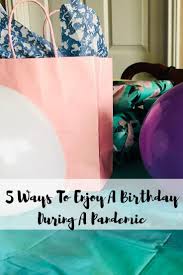Fun Things To Do On Your Birthday During Covid Pin On Let S Party