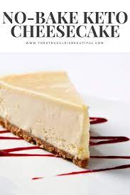 No Bake Keto Cheesecake Recipe Keto No Bake Cheesecake Low Carb Cheesecake Keto Dessert Recipes