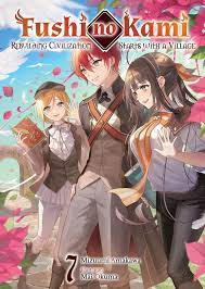 Fushi no Kami: Rebuilding Civilization Starts With a Village Volume 7 Manga  eBook by Mizuumi Amakawa - EPUB Book | Rakuten Kobo 9781718330801