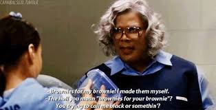 Madea Quotes Madea Goes To Jail Fav Movie Tv Show Quotes Celebrities Movies And Tv Shows Madea Funny Quotes Love Quotes Funny Madea Humor
