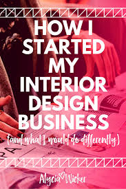 Want To Start An Interior Design Business Read This First Interior Design School Business Design Interior Design Business