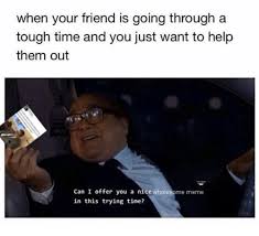 There was a time when i thought you. I Hope It Makes You Feel Better Wholesomememes
