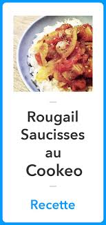Rougail Saucisse Au Cookeo La Meilleure Recette Recette Recette Rougail Saucisse Cookeo Recette Rougail Saucisse