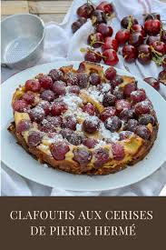 Clafoutis Aux Cerises De Pierre Herme Clafoutis Aux Cerises Recette Clafoutis Recette Gateau Light