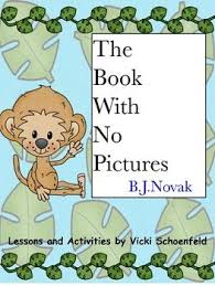 Bj Novak The Book With No Pictures The Book With No Pictures By B J Novak Lessons And Activities Writing Lessons Third Grade Resources Popular Childrens Books