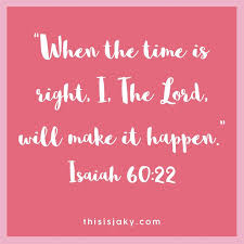  When The Timing Is Right Biblical Quotes Quotes About God Bible Passages