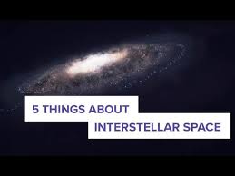 At first glance, the answer seems simple. 5 Things About Interstellar Space Youtube