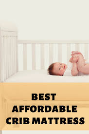 Top 12 Best Crib Mattress Of 2021 Buyer S Guide Best Crib Mattress Crib Mattress Best Crib