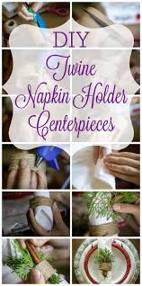Diy amazing inexpensive chic napkin ringsbest glam home decor 2018we're truly thankful you stopped by! Diy Twine Napkin Holder Centerpieces We Re Parents