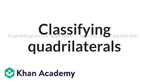 classifying quadrilaterals video shapes khan academy