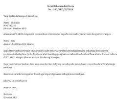 Surat rekomendasi adalah sebuah surat yang berisi suatu rujukan (rekomendasi) kepada orang yang dituju dalam surat dari institusi pengirim atau pengirim (perorangan) yang berisi mengenai nilai tambah dalam tentang sesuatu hal atau keterangan tentang keadaan pribadi seseorang berdasarkan. Contoh Surat Rekomendasi Kerja Dan Cara Menyiapkannya