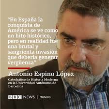 El historiador español Antonio Espino López desvela en su libro, "La  invasión de América: una historia de violencia y destrucción", la cultura  del terror empleada por los españoles a la hora de