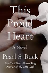 Online shopping from a great selection at books store. This Proud Heart A Novel English Edition Ebook Buck Pearl S Amazon De Kindle Shop
