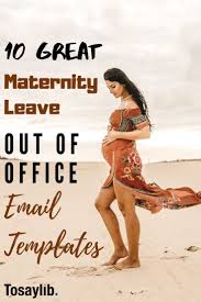 10 Great Maternity Leave Out Of Office Email Templates The Best Way To Cope With All The Pressure Is To Use Au Out Of Office Email Maternity Leave Maternity