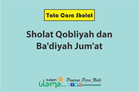 Niat Sholat Qobliyah Dan Badiyah Jumat