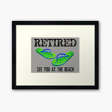 Consider including a social invitation with your gift, such as an offer to get coffee, see a movie or attend a sporting event. Retirement Gifts For New Retiree Retirement Poem Gift Ideas For Retiring Women Men Great Retirement Party Decorations Framed Art Print By Merkraht Redbubble