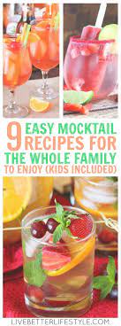 9 Easy Mocktail Recipes For The Whole Family Easy Mocktail Recipes Mocktail Recipe Recipes