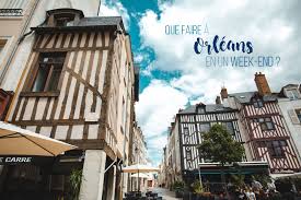 Que faire une fois niveau 60 ? 10 Experiences Immanquables A Orleans Pour Un Week End On Met Les Voiles Blog Voyage En France Et Autour Du Monde