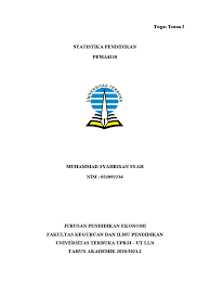 Check spelling or type a new query. Tugas Tuton 2 Statistika Pendidikan Muhammad Syahrisan Syah
