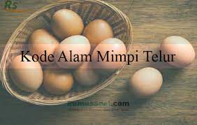 Yang namanya angka keberuntungan atau angka hoki, bisa datang darimana saja datangnya. Kode Alam Mimpi Telur 2d 3d Dan 4d Menurut Erek Erek Dan Primbon