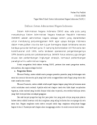Administrasi publik berbeda dari administrasi swasta, dalam tiga cara penting, yaitu karakter politik, akuntabilitas, dan ruang lingkup kegiatan mereka. Pengertian Administrasi Negara