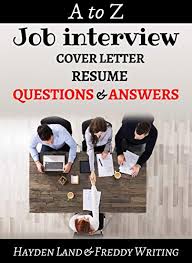 Amazon Com Job Interview Questions And Answers A To Z Job Interview Preparation Cover Letter Resume Guide Job Interview Job Interview Strategy Interview Guide How To Answer Job Interview Follow