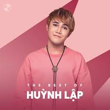 Những Bài Hát Hay Nhất Của Huỳnh Lập