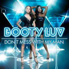 Check spelling or type a new query. Booty Luv Don T Mess With My Man Lyrics Genius Lyrics