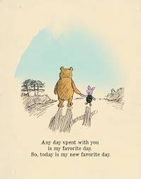 My Favorite Day Winnie The Pooh 3 Pooh Quotes Winnie The Pooh Quotes Heart Warming Quotes