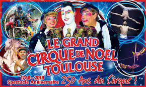 Le Grand Cirque De Noel Toulouse Spectacles Midi Pyrenees