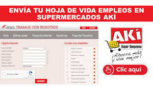 Envia Tu Hoja De Vida Empleos En Supermercados Aki 2021