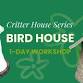Critter Homes: Birds - 1-Day Workshop - Evenings event image