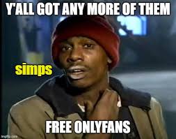 See, rate and share the best onlyfans memes, gifs and funny pics. Onlyfans Memes Gifs Imgflip