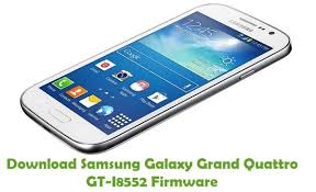 Download Samsung Galaxy Grand Quattro Gt I8552 Firmware Samsung Galaxy Samsung Galaxy