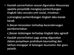 Tahapannya dilakukan sesudah proposal riset disetujui dan sebelum analisis. Kaedah Pengumpulan Data Pemerhatian