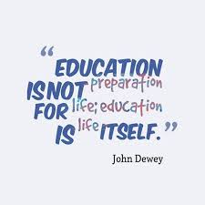 Education Is Not Preparation For Life Education Is Life Itself Education Is Not Preparation For Life Education Is Life Itself Alagappa Institute Of Technology Health Questions Education Life John Dewey