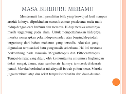 Mereka hanya mengumpulkan dan menyeleksi makanan karena belum dapat mengusahakan jenis tanaman untuk dijadikan bahan makanan. Dari Bebrburu Meramu Sampai Bercocok Tanam Ppt Download