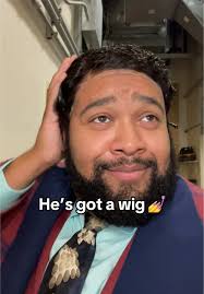 He’s got a wig