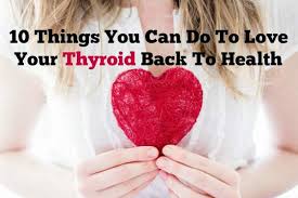 We did not find results for: 10 Things You Can Do To Love Your Thyroid Back To Health Hypothyroid Mom